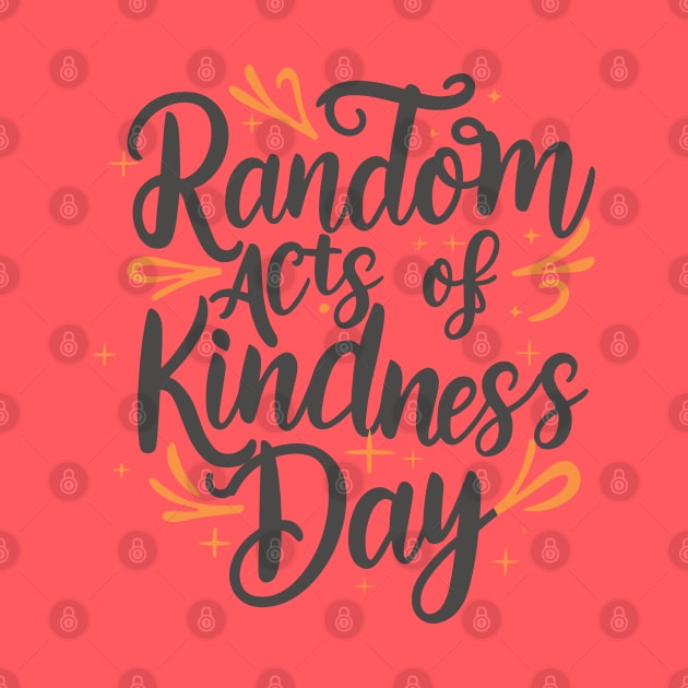 Random Acts of Kindness Day – February by irfankokabi