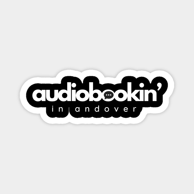 Audiobookin' In Andover - White Logo Magnet by AUDIOBOOKIN’