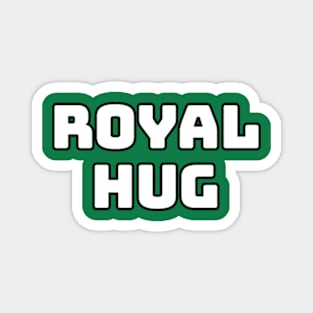 The Art of the Royal Hug Magnet