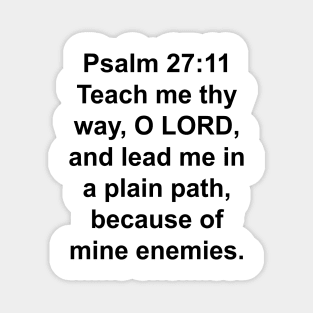 Psalm 27:11  King James Version (KJV) Bible Verse Typography Magnet