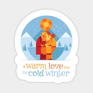 a warm love for the cold winter Magnet