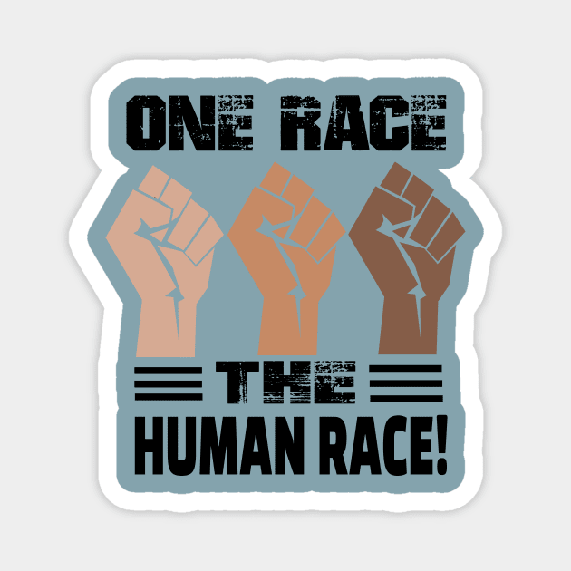 one race the human race..community equal rights Magnet by DODG99