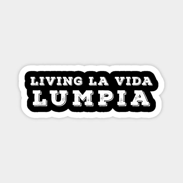Living La Vida Lumpia Magnet by Ataraxy Designs