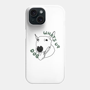 WTD - Bull Terrier Phone Case