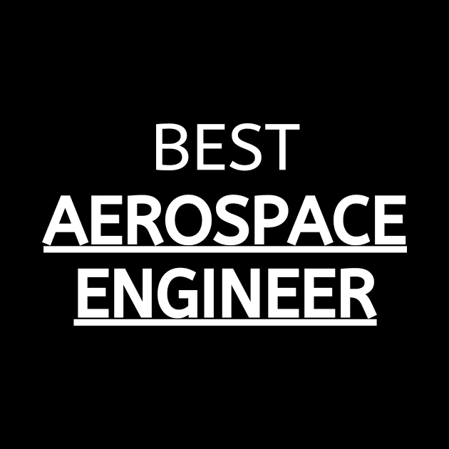 Best Aerospace Engineer by Word and Saying