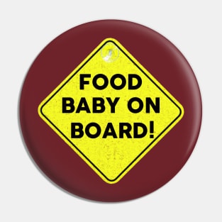 Food Baby On Board Pin