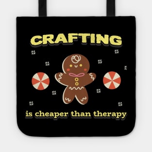 Crafting is Cheaper than Therapy Tote