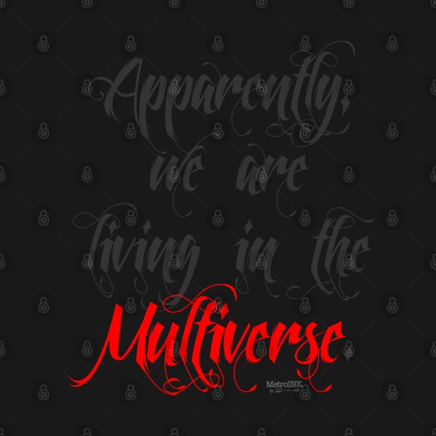 Multiverse by MetroInk