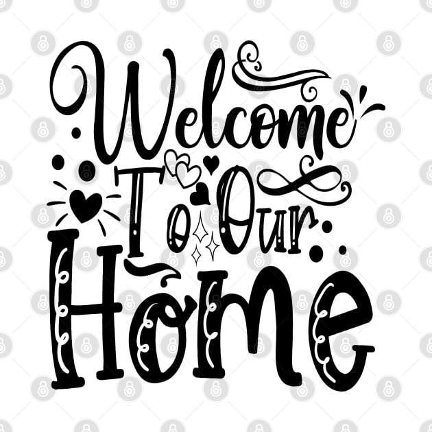 welcome to our home by TeeZona