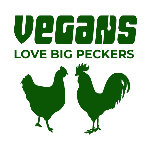 Vegans Love Big Peckers by TimeTravellers