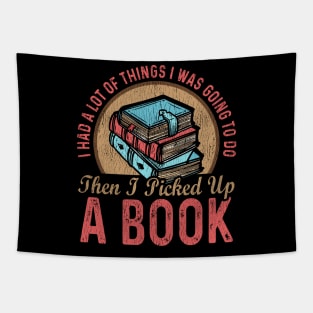 Then I Picked Up A Book, Book Lovers Gift Tapestry