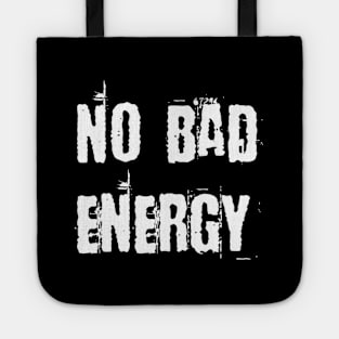 No Bad Energy Tote