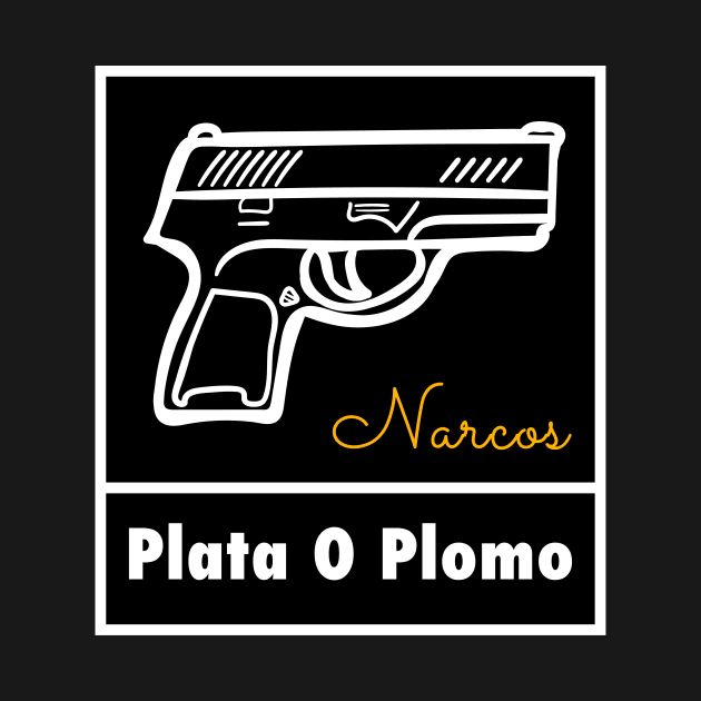 Plata O Plomo Narcos by Dzulhan