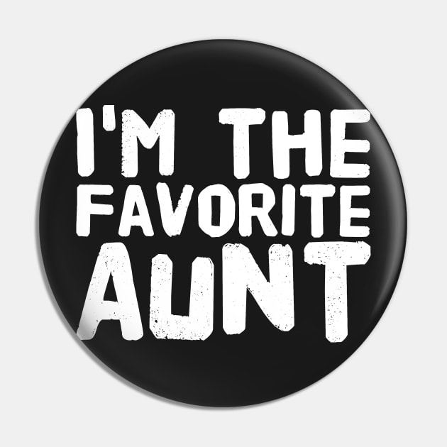 I'm the favorite aunt Pin by captainmood