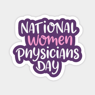 National Women Physicians Day – February Magnet