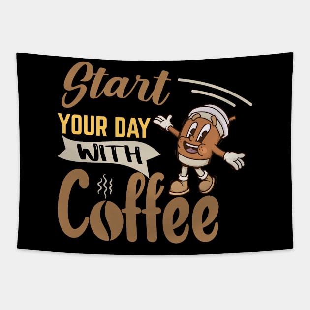 Start Your Day With Coffee Tapestry by HassibDesign