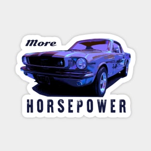 MORE HORSEPOWER Magnet