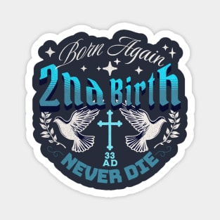 Born Again - 2nd Birth - Stars Version Magnet