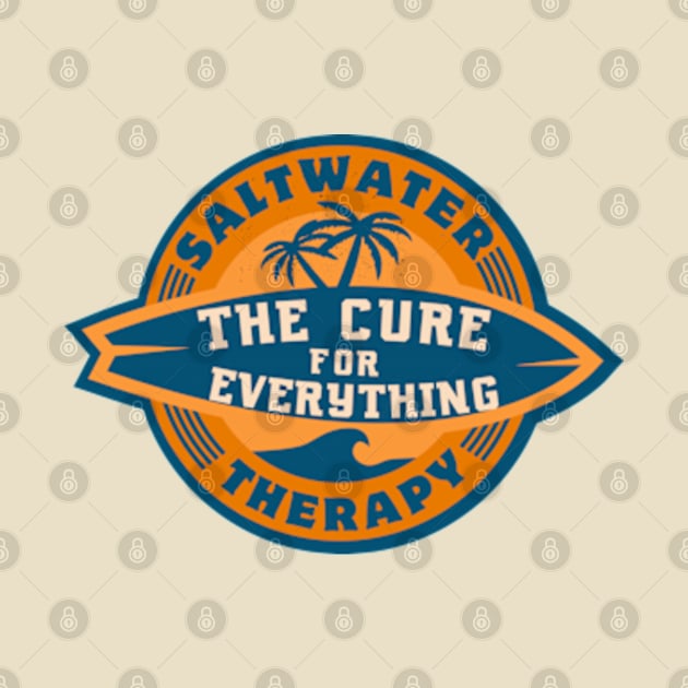 Saltwater Therapy The Cure For Everything by ChasingTees