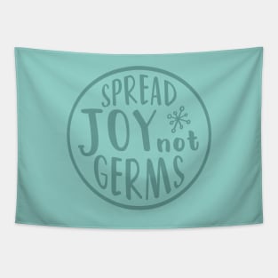 Spread Joy Not Germs Tapestry