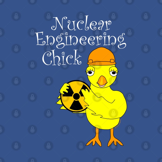 Nuclear Engineering Chick by Barthol Graphics