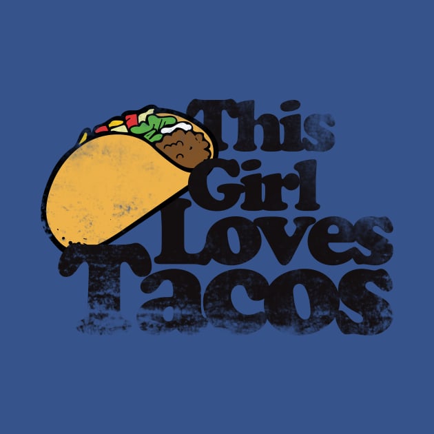 This girl loves tacos by bubbsnugg