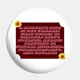 A Mother's Love , Gift for mom, Mother's Day Pin