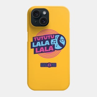 Tututu Lala Lalà Phone Case