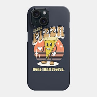 I Like Pizza More Than People Phone Case