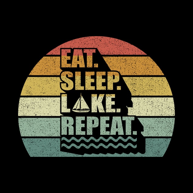 Vintage Retro Eat Sleep Lake Repeat Lake Life Gift For The Lake Lover by SomeRays
