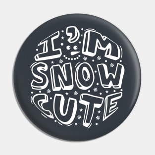 I'm Snow Cute Pin