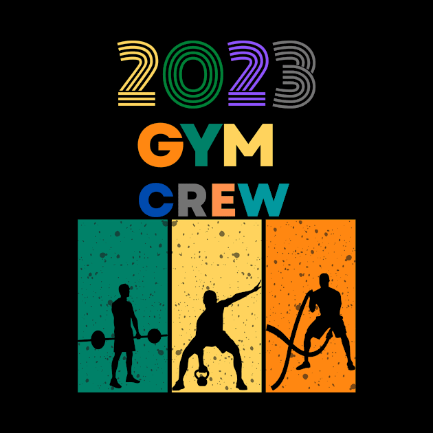 Gym Crew 2023 by T- VIBE