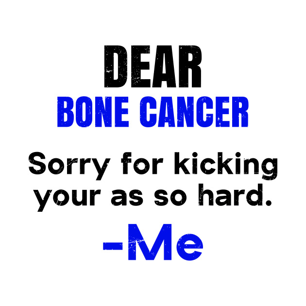 Bone Cancer Shirt | Sorry Kicking Your Ass Gift by Gawkclothing