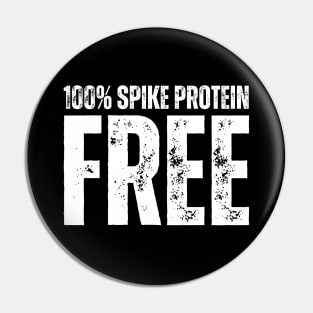 100 % Spike Protein Free Pin