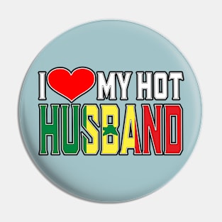 I Love My Hot Senegalese Husband Pin