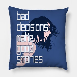 Bad Decisions Pillow