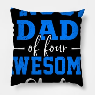 Proud Dad Of Four Awesome Girls Pillow