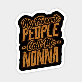 My Favorite People Call Me Nonna Gift Magnet