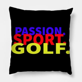 passion , sport , golf t-shirt Pillow