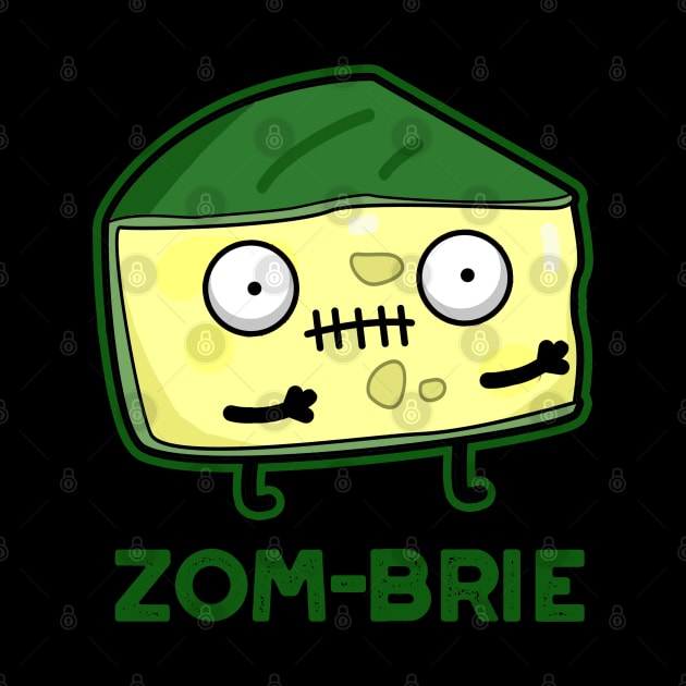 Zom-brie Cute Halloween Zombie Brie Cheese Pun by punnybone