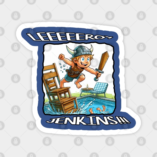 Leeroy Jenkins !! Magnet by TotallyRadGames