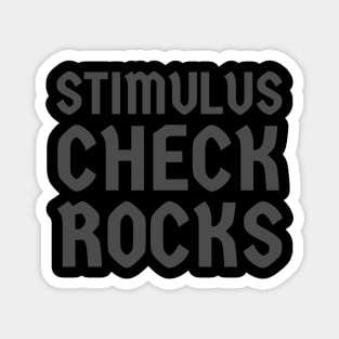 Stimulus Check Rocks! Magnet