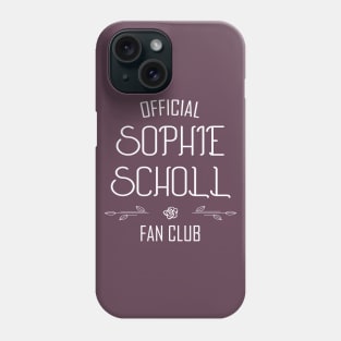 Truth and Courage: Sophie Scholl Fan Club (white text) Phone Case