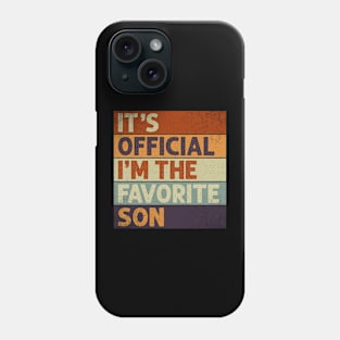 It's Official I'm The Favorite Son Phone Case