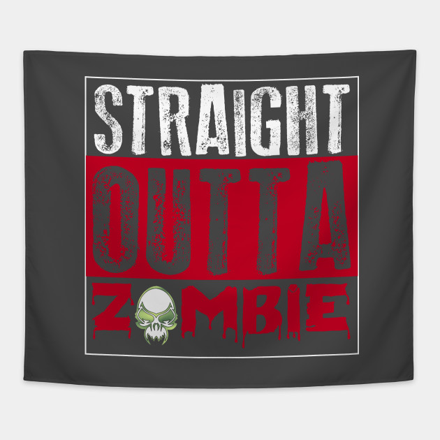 Straight Outta Zombie