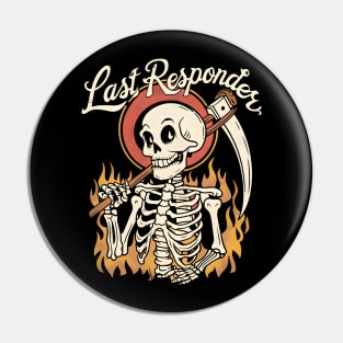 Last Responder Dark Humor Pin