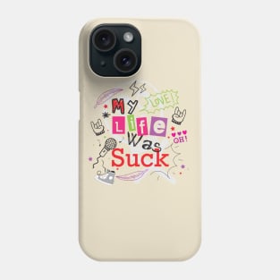 My life was suck doodle typography Phone Case