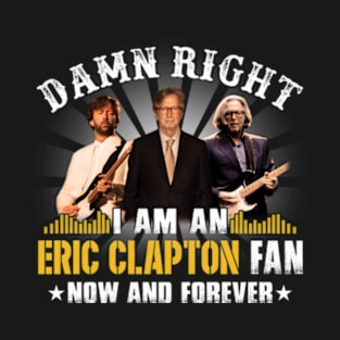 RIGHT I AM AN FAN T-Shirt