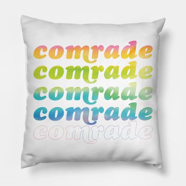 Rainbow Comrade Pillow by Sunshine&Revolt