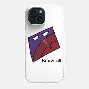 Know-all Phone Case